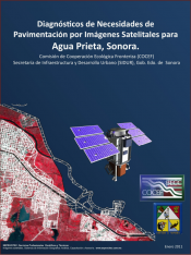 Pavings Needs Report per Satellite Images for Agua Prieta, Sonora, Mexico [Spanish]