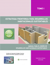 Estrategia Fronteriza para Desarrollos Habitacionales Sustentables - Tomo I [Spanish]